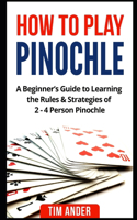 How to Play Pinochle