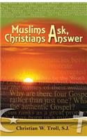 Muslims Ask, Christians Answer