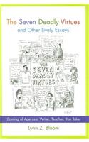 The Seven Deadly Virtues and Other Lively Essays