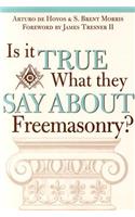 Is it True What They Say About Freemasonry?