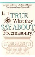 Is it True What They Say About Freemasonry?