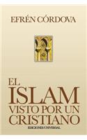El Islam Visto Por Un Cristiano
