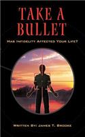 Take A Bullet