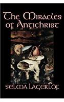 Miracles of Antichrist by Selma Lagerlof, Fiction, Christian, Action & Adventure, Fairy Tales, Folk Tales, Legends & Mythology