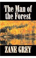 The Man of the Forest by Zane Grey, Fiction, Westerns, Historical