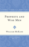 Prophets and Wise Men: (44 Studies in Biblical Theology, First)