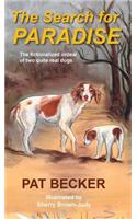 Search for Paradise - The fictionalized ordeal of two quite real dogs