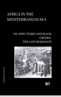 African In The Mediterranean Sea On Afro-Turks and Black Greeks
