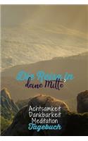 Die Reise in deine Mitte.