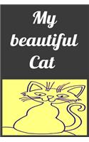 My beautiful cat Notebook, Composition Notebook Journal to make notes, Notebook for Kids, Students, Teatchers