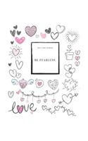 Be fearless - Express Your Love