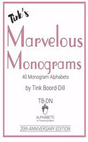 Tink's Marvelous Monograms: 20th Anniversary Edition(8 Tink Boord-Dill's Alphabets and Monograms)