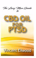 The Lazy Man Guide To CBD Oil for PTSD