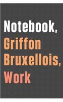 Notebook, Griffon Bruxellois, Work: For Griffon Bruxellois Dog Fans