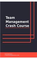 Team Management Crash Course