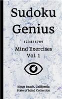 Sudoku Genius Mind Exercises Volume 1: Kings Beach, California State of Mind Collection