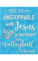 2020 Planner - Unstoppable With Jesus In Her Heart And A Volleyball In Her Hand: Hand-Designed Calendar with Bible Verses, Space for Notes, Prayer Requests and Volleyball graphics to color