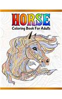 Horse Coloring Book For Adults: Cute Animals: Relaxing Colouring Book - Coloring Activity Book - Discover This Collection Of Horse Coloring Pages