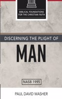 Discerning the Plight of Man