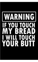 Warning: If you touch my beard I will touch your butt: Food Journal - Track your Meals - Eat clean and fit - Breakfast Lunch Diner Snacks - Time Items Servin