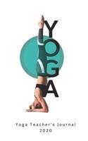 YOGA - Yoga Teacher's Journal 2020