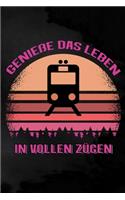 Genieße das Leben in vollen Zügen: Liniertes Notizbuch für Eisenbahnliebhaber - 6 x 9 Zoll, ca. A5 -100 Seiten - liniert - Notizbuch für die Arbeit oder Freizeit