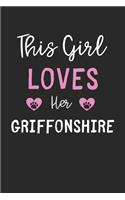 This Girl Loves Her Griffonshire