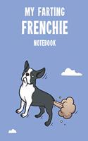 My Farting Frenchie Notebook