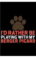 I'd Rather Be Playing with My Berger Picard