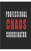 Professional Chaos Coordinator.. Organizer: Inspirational Quote Cover Journal and Organizer, Blank Lined Notebook 6x9 inch, 120 pages