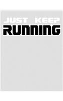 Just Keep Running: 2020 Running Planner for Runners