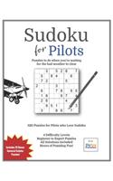 Sudoku for Pilots: Gift Idea for Pilots who Love Puzzles - 320 Mind Bending Puzzles to Solve!