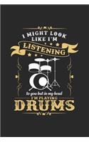 I'm playing drums