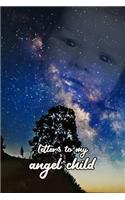 Letters to my angel child