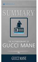 Summary of The Autobiography of Gucci Mane by Gucci Mane