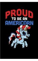 Proud To Be An Americorn: 120 Pages I 6x9 I Monthly Planner I Funny 4th Of July, Patriotic, Liberty & 1776 Gifts