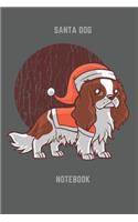 Santa Dog Notebook: Santa Dog Notebook 6x9 Inches 104 lined Pages Notebook Journal for Christmas Santa Dog Lovers