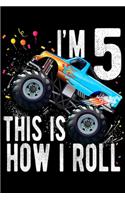 I'm 5 this is how I roll
