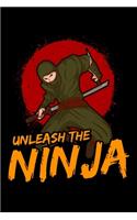 Unleash The Ninja: Funny Ninja Blank Composition Notebook for Journaling & Writing (120 Lined Pages, 6" x 9")