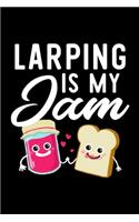 Larping Is My Jam