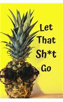 Let That Sh*t Go