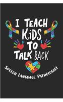 I Teach Kids To Talk Back Speech Language Pathologist