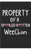 Property Of A Spoiled Rotten WeeChon: Lined Journal, 120 Pages, 6 x 9, WeeChon Dog Gift Idea, Black Matte Finish (Property Of A Spoiled Rotten WeeChon Journal)