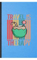 Travel Is My Therapy