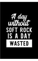 A Day Without Soft Rock Is A Day Wasted