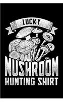 Lucky Mushroom Hunting Shirt