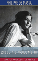 Zibeline, Volume III (Esprios Classics): Translated by D. Knowlton Ranous