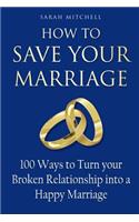 How to Save Your Marriage