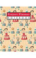 Project Planner Notebook: Project Diary Template, Project Management Notepad, Project Manager Planner, Organize Notes, To Do, Ideas, Follow Up, Cute Circus Cover