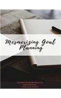 Mesmerizing Goal Planning